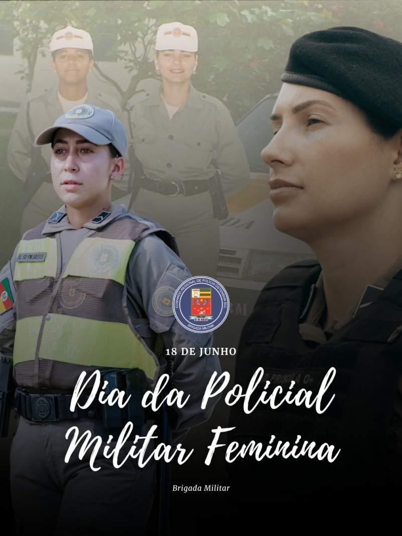 18 de junho - Dia da Policial Militar Feminia